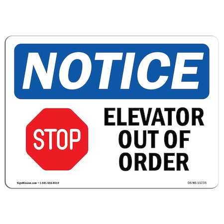 Signmission OSHA Notice Sign, 10" Height, Rigid Plastic, Elevator Out Of Order Sign With Symbol, Landscape OS-NS-P-1014-L-11735